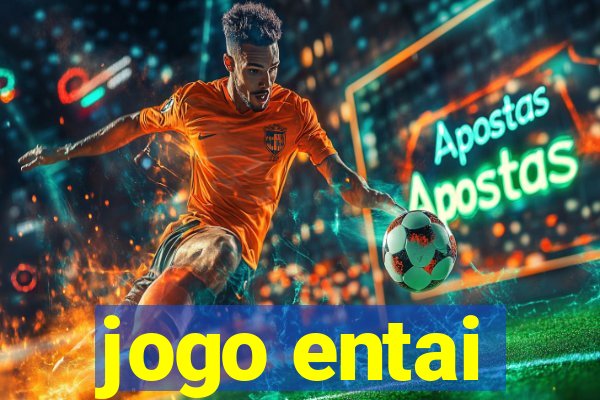 jogo entai